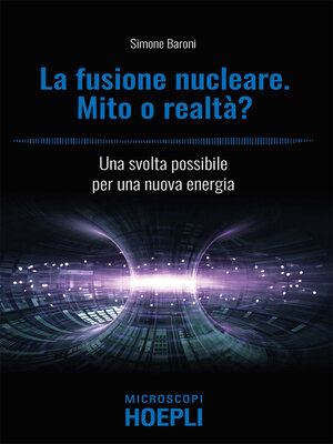 cover image of La fusione nucleare. Mito o realtà?